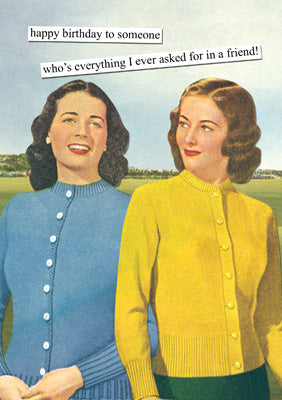 57AT41 - Everything I Ask For in a Friend Birthday Card