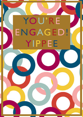 57BBS01 - You're Engaged Yipee Greeting Card