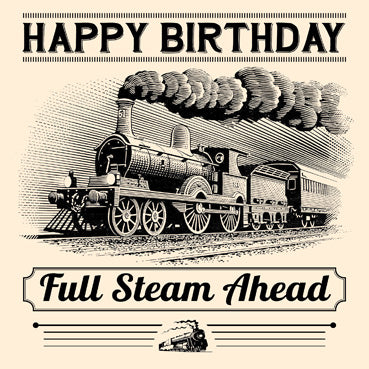 GC103 - Full Steam Ahead Birthday Card