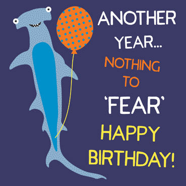 GED130 - Nothing to Fear Shark Birthday Card