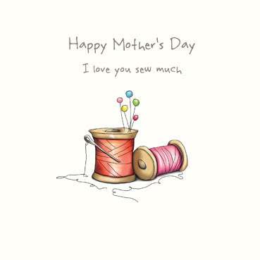 SP167 - I Love You Sew Much Mother's Day Card