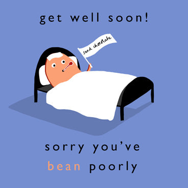 TBB106 - Sorry You've Bean Poorly Greeting Card